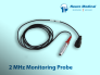 2 MHz Monitoring Probe